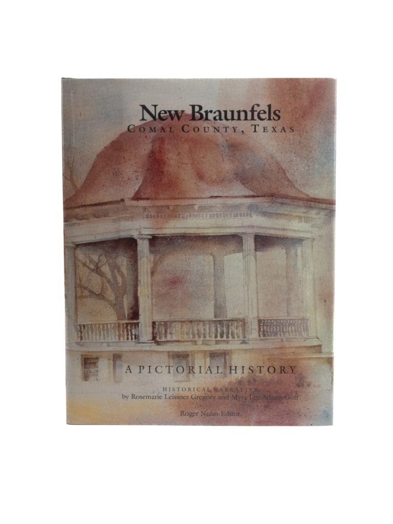 New Braunfels Comal County Texas A Pictorial History