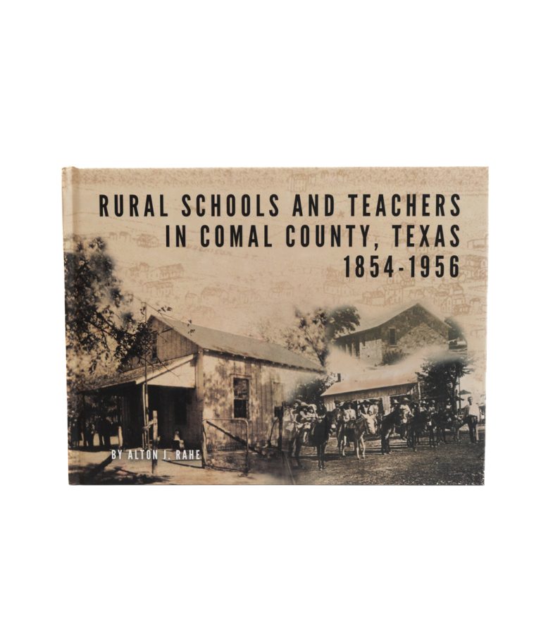 Rural Schools And Teachers In Comal County Texas 1854-1956