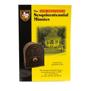 The New Braunfels Sesquicentennial Minutes
