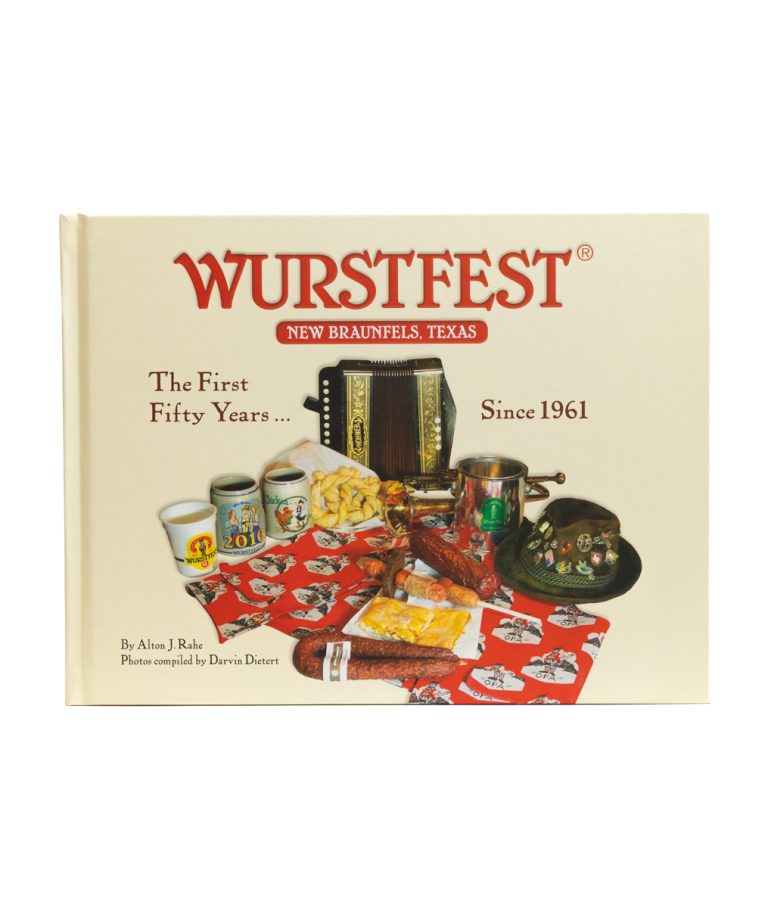 Wurstfest New Braunfels Texas The First Fifty Years Since 1961